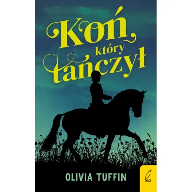 Ko�, kt�ry ta�czy� - Olivia  Tuffin