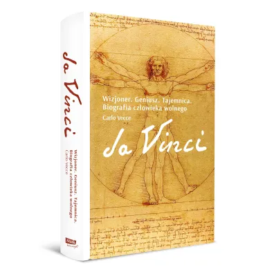 Da Vinci. Wizjoner. Geniusz. Tajemnica. Biografia cz�owieka wolnego