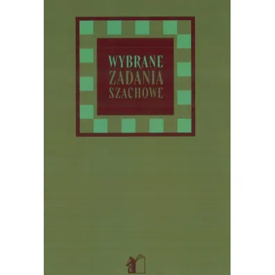 Wybrane zadania szachowe - Kazimierz Grabowski