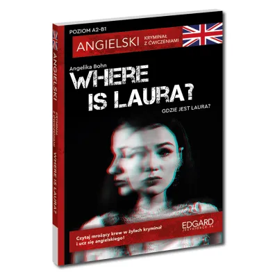 Where is Laura? Angielski krymina� z �wiczeniami. A2-B1