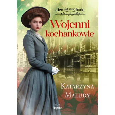 Wojenni kochankowie. Cie� od wschodu. Tom 3 - Katarzyna Maludy