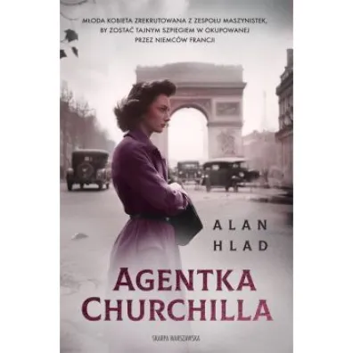 Agentka Churchilla - Tomasz Konatkowski, Alan  Hlad