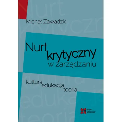 Nurt krytyczny w zarz�dzaniu - Micha� Zawadzki