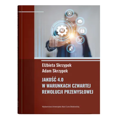Jako�� 4.0 w warunkach czwartej rewolucji przemys�owej - El�bieta Skrzypek, Adam  Skrzypek