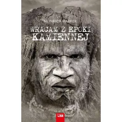 Wracam z epoki kamiennej - Harrer Heinrich
