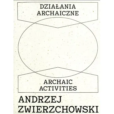 Dzia�ania archaiczne - Andrzej Zwierzchowski