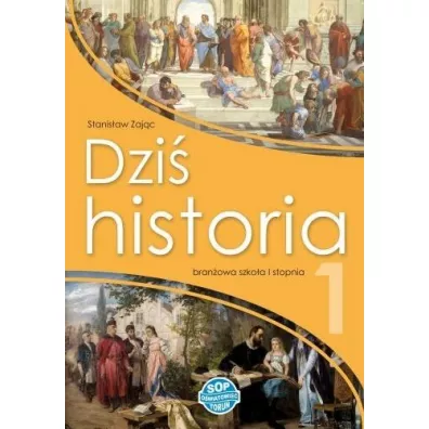 Dzi historia 1. Podrcznik dla szkoy branowej I stopnia - Stanisaw Zajc