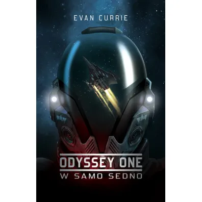 W samo sedno. Odyssey One. Tom 2 - Evan Currie