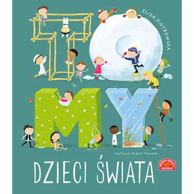 To MY dzieci �wiata - Eliza Piotrowska