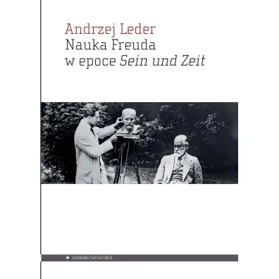 Nauka Freuda w epoce Sein und Zeit - Andrzej Leder