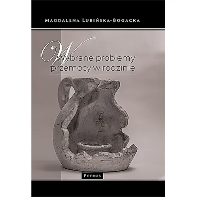 Wybrane problemy przemocy w rodzinie - Magdalena Lubi�ska-Bogacka