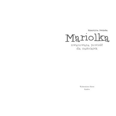 Mariolka. Zwariowana powie�� dla nastolatek