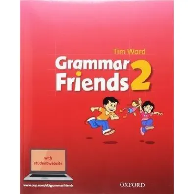 Grammar Friends 2 SB with Student Website OXFORD - Ward Tim