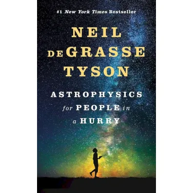 Astrophysics for People in a Hurry - Neil deGrasse Tyson