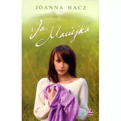 Ja Maciejka - Joanna Hacz