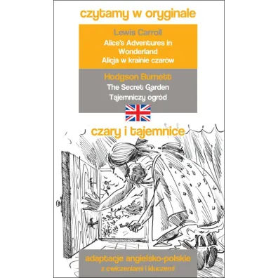 Czary i tajemnice. Alicja w krainie czar�w, Tajemniczy ogr�d. Czytamy w oryginale - Lewis Carroll