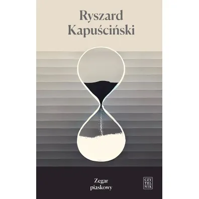 Zegar piaskowy - Ryszard Kapu�ci�ski