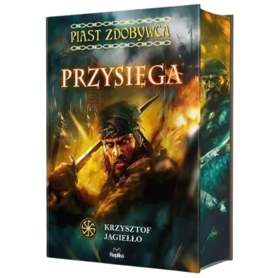 Przysi�ga. Piast Zdobywca. Tom 1 (barwione brzegi) - Krzysztof  Jagie��o