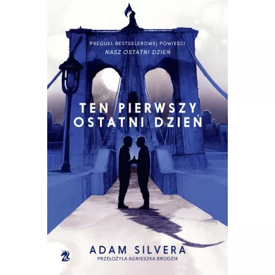 Ten pierwszy ostatni dzie� - Adam Silvera