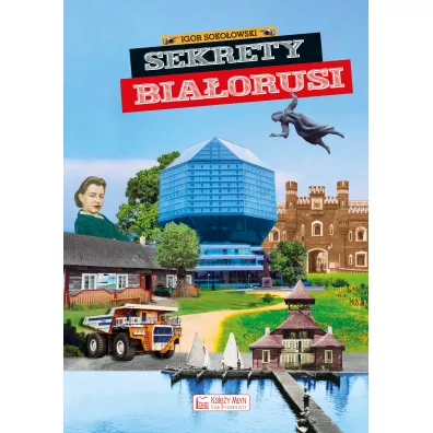 Sekrety Bia�orusi - Igor Soko�owski