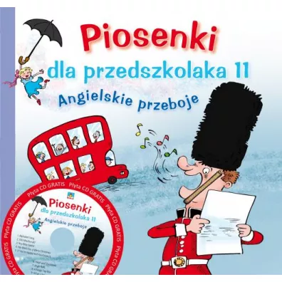 Piosenki dla przedszkolaka. Cz 11. Angielskie przeboje + CD + booklet - Danuta Zawadzka
