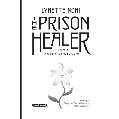 Pr�by �ywio��w. The Prison Healer. Tom 1