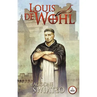 Wohl. �agodne �wiat�o - Louis De Wohl