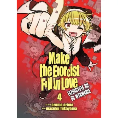 Make The Exorcist Fall in Love. Egzorcysta nie do wyrwania. Tom 4 - Aruma Arima, Masuku Fukayama