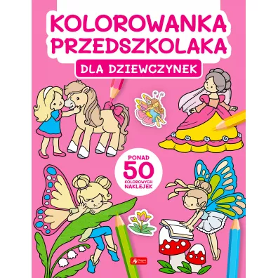 Dla dziewczynek. Kolorowanka przedszkolaka