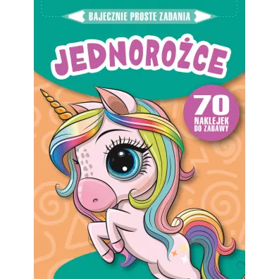 Bajecznie proste zadania. Jednoro�ce - Monika  Kalinowska