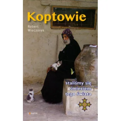 Koptowie. Stali�my si� �mieciem tego �wiata - Robert Wieczorek