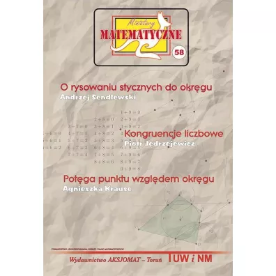 Miniatury matematyczne 58 - Andrzej Sendlewski, Piotr J�drzejewicz, Agnieszka Krause