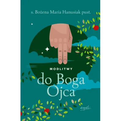 Modlitwy do Boga Ojca - Bo�ena Maria Hanusiak