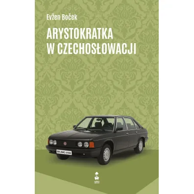 Arystokratka w Czechos�owacji. Tom 7 - Evzen Bocek