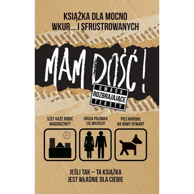 Mam do��. Ksi��ka dla mocno wkur... sfrustrowanych