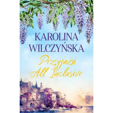Przyja�� All Inclusive - Karolina Wilczy�ska