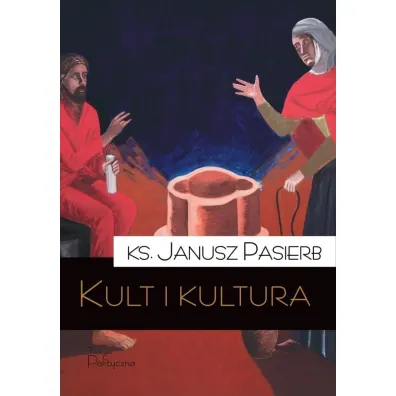 Kult i kultura - Janusz Pasierb