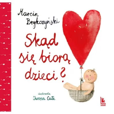 Sk�d si� bior� dzieci? - Marcin Brykczy�ski