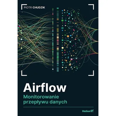 Airflow. Monitorowanie przep�ywu danych - Piotr Chudzik
