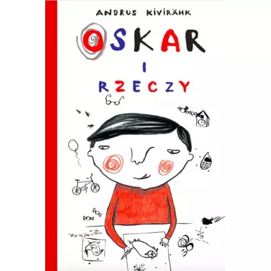 Oskar i rzeczy - Andrus Kivirahk