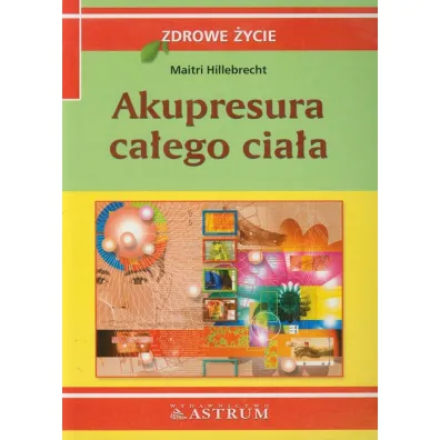 Akupresura ca�ego cia�a - Maitri Hillebrecht