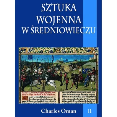 Sztuka wojenna w �redniowieczu Tom 2 - Charles Oman