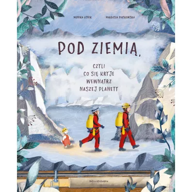 Pod ziemi�, czyli co si� kryje wewn�trz naszej planety