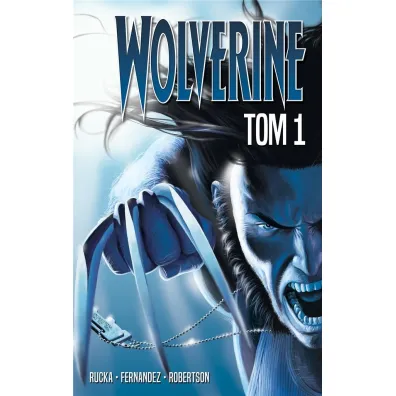 Wolverine. Tom 1 - Gregory Rucka