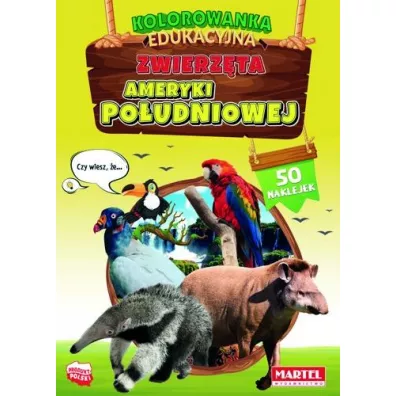 Kolorowanka edukacyjna Zwierzta Ameryki Poudniowej - Hubert  Wodarczyk