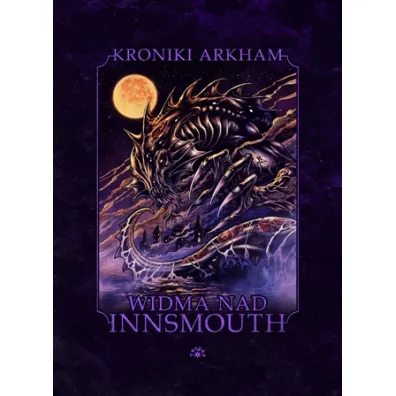 Widma nad Innsmouth. Kroniki Arkham