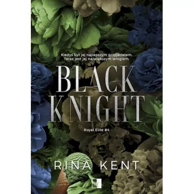 Black Knight. Royal Elite. Tom 4 - Rina Kent