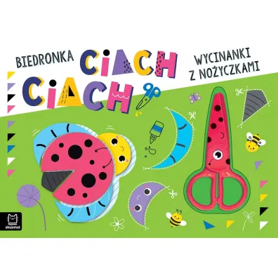 Wycinanki z no�yczkami. Biedronka ciach, ciach - Agnieszka Bator