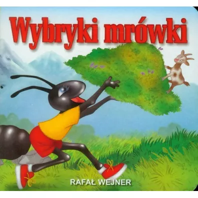 Klasyka wierszyka. Wybryki mr�wki - Rafa� Wejner