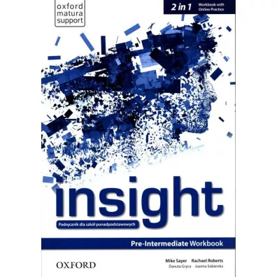 Insight Pre-Intermediate. Workbook with Online Practice - Danuta Gryca, Joanna Sobierska, Rachael Roberts, Mike Sayer